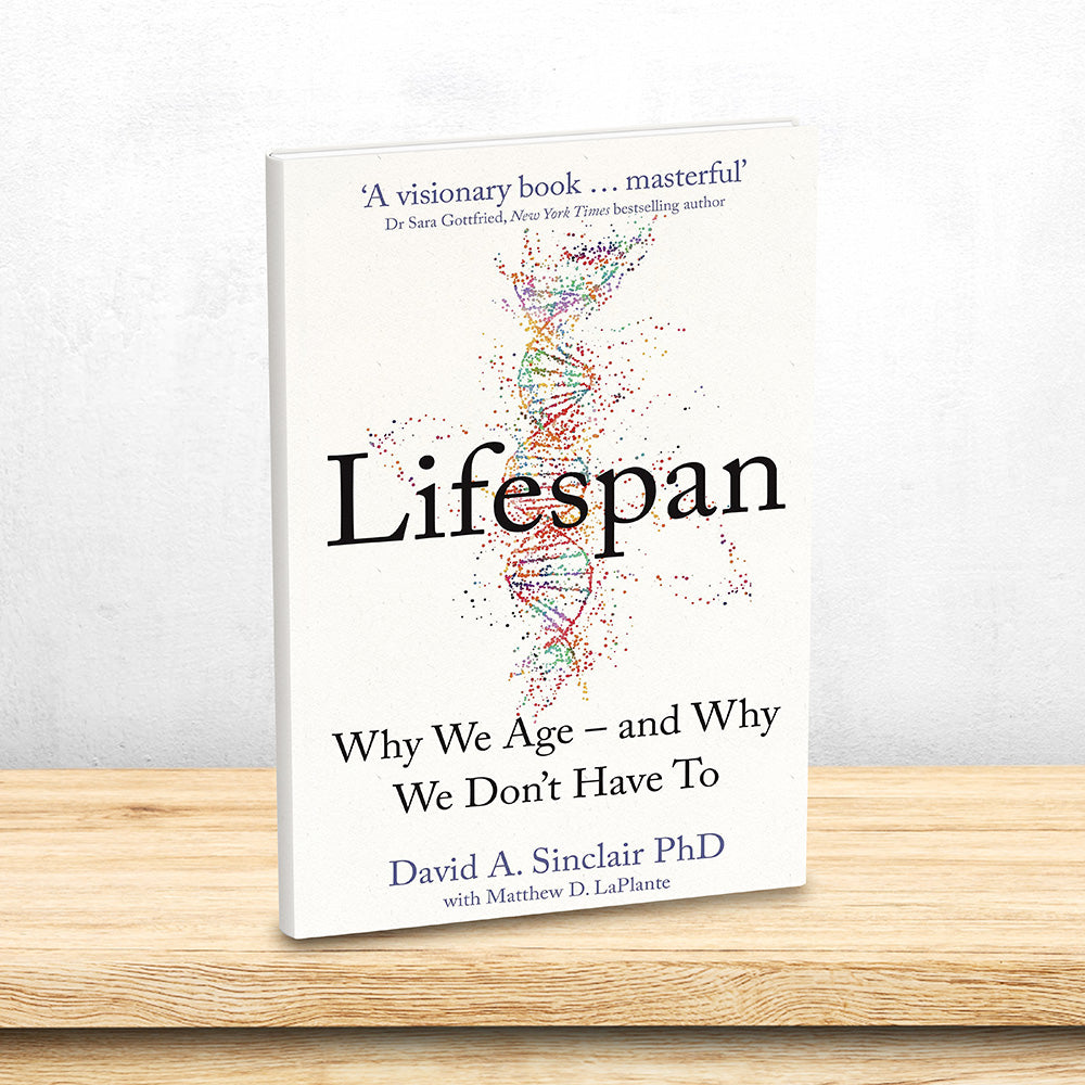Lifespan – Why We Age and Why We Don't Have To By David A. Sinclair