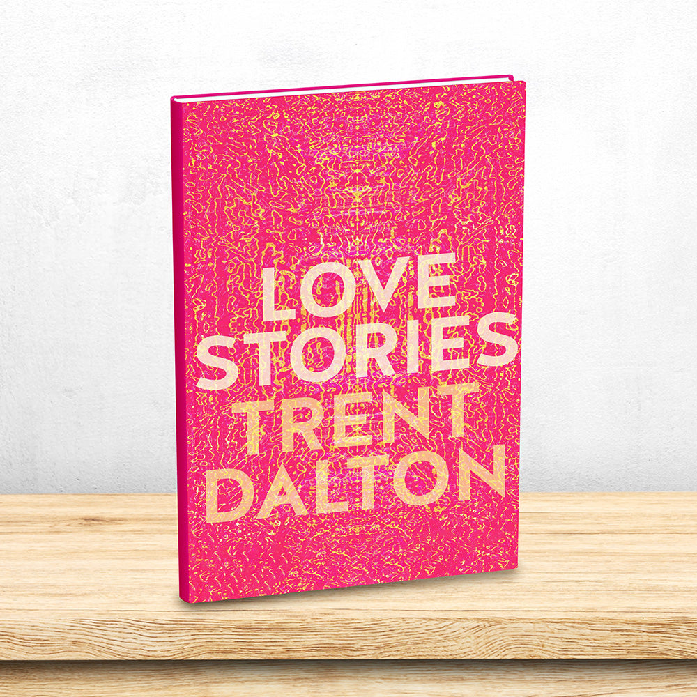 Love Stories By Trent Dalton